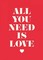 All You Need Is Love Poster Print by GraphINC - Item # VARPDXIN32022